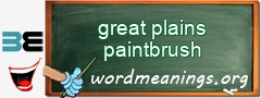 WordMeaning blackboard for great plains paintbrush